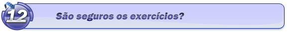 São seguros os exercícios?